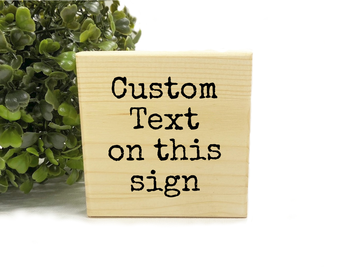 Custom Quote on mini wood sign - Personalized wood sign