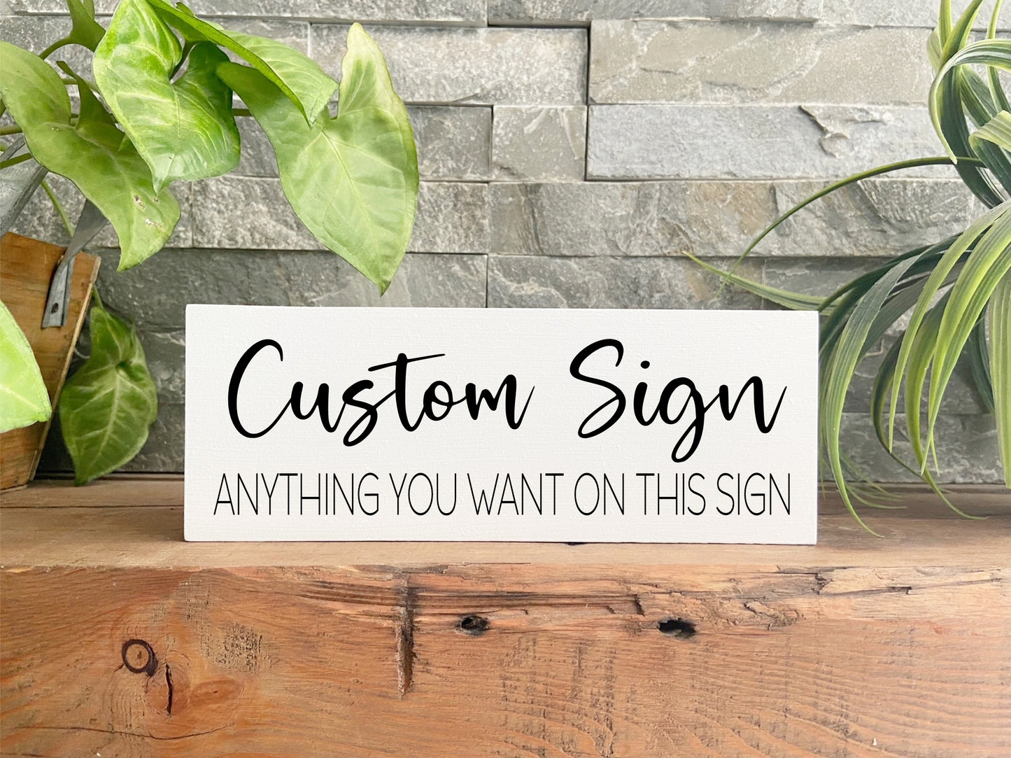Custom Sign Quote - Design your own sign unique gift idea!