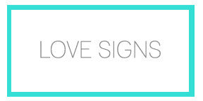 LOVE SIGNS