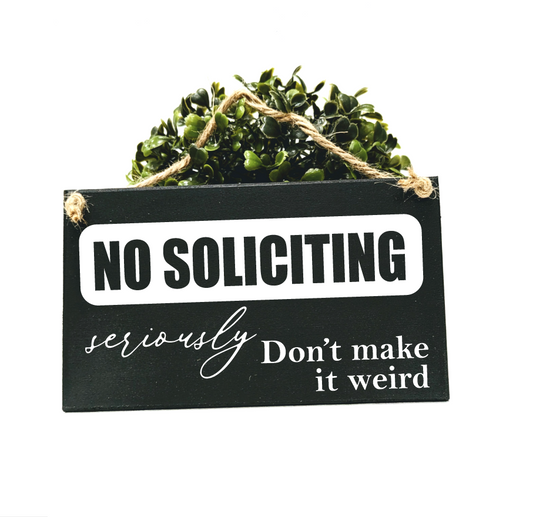 No soliciting Sign - Don't make it weird sign with string
