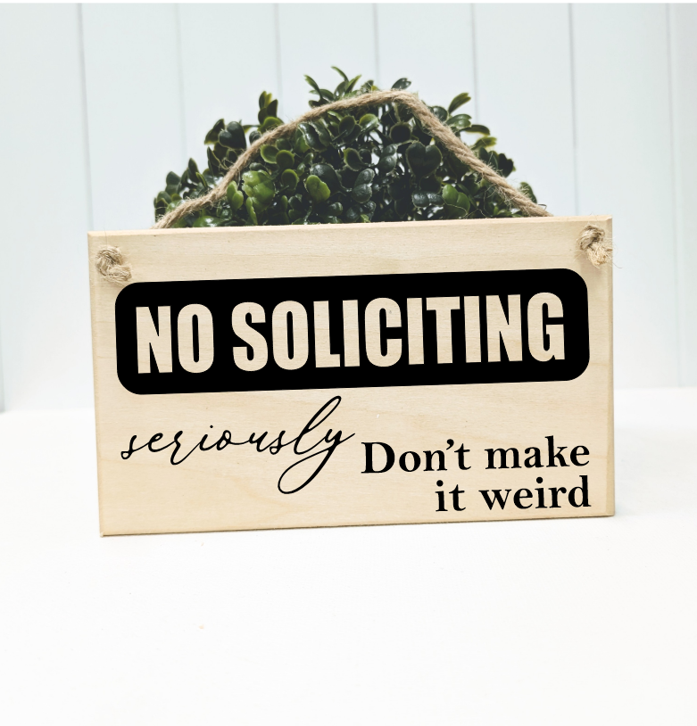 No soliciting Sign - Don't make it weird sign with string
