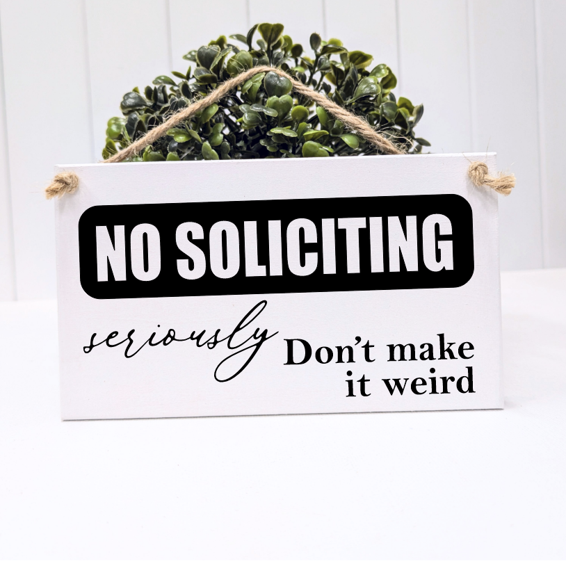 No soliciting Sign - Don't make it weird sign with string