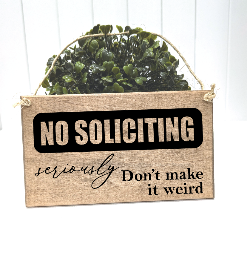 No soliciting Sign - Don't make it weird sign with string