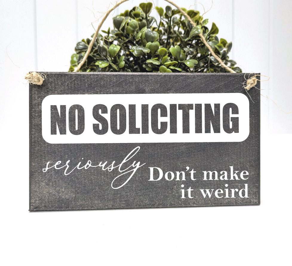 No soliciting Sign - Don't make it weird sign with string