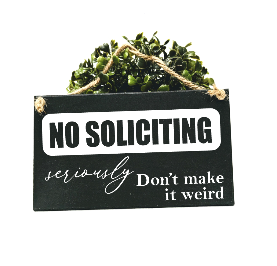 No soliciting Sign - Don't make it weird sign with string