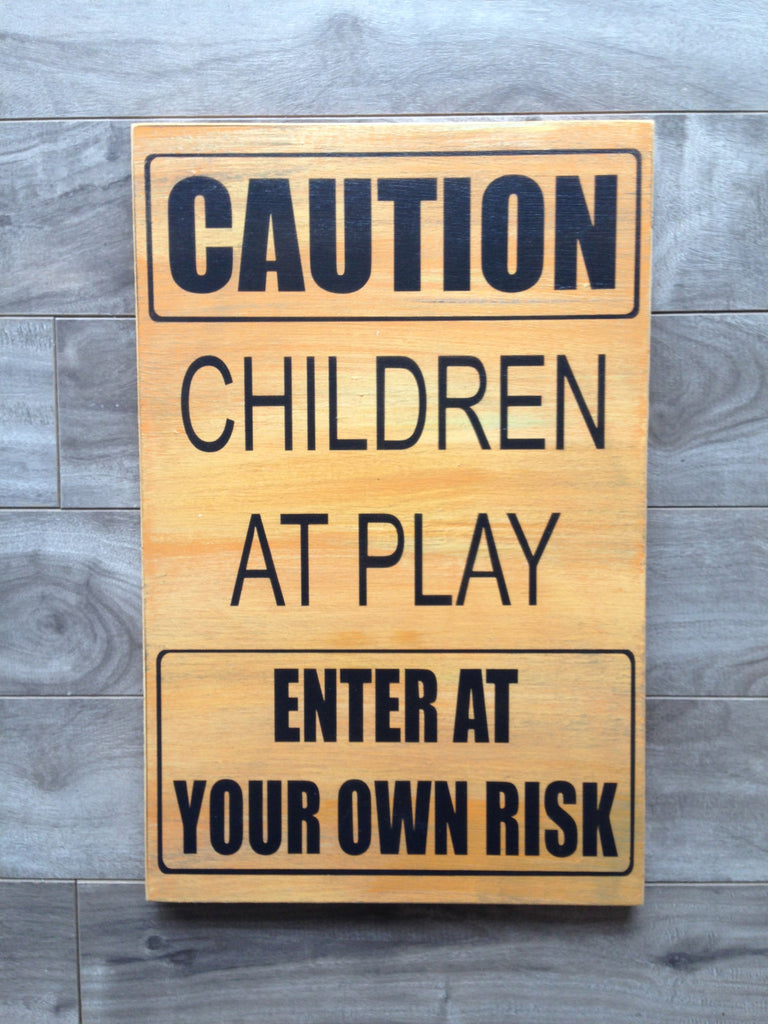Caution Children at Play  - 9" x 14" - MDF