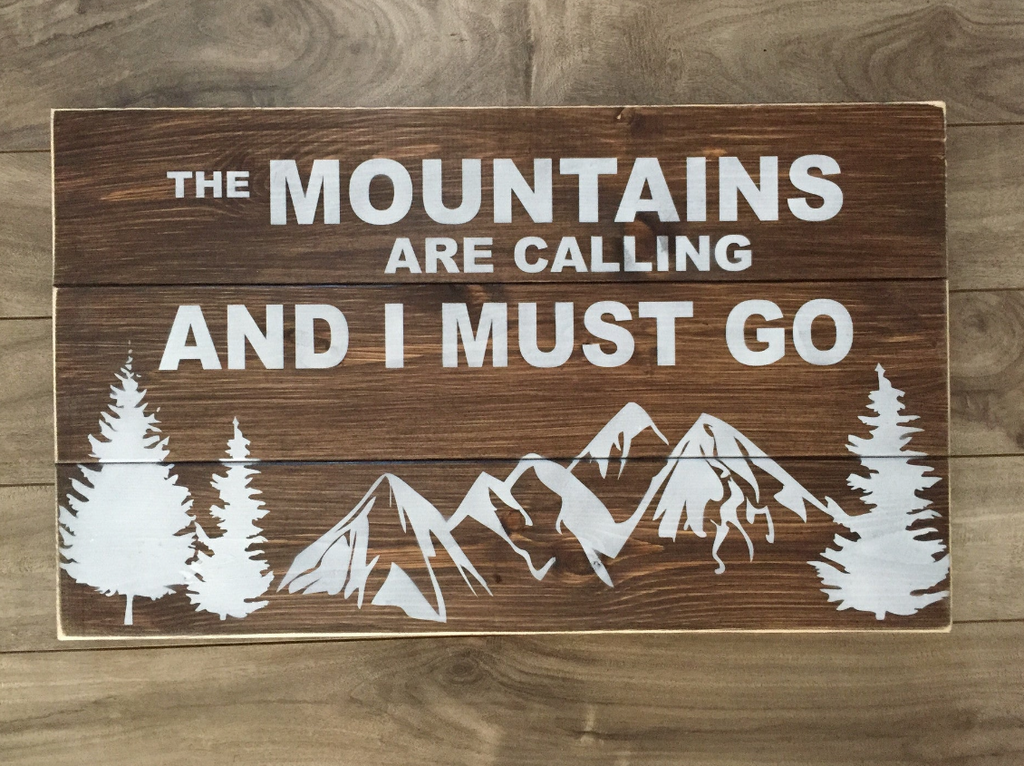 WS- Custom sign - $25 - Mountains are calling 10.5"x18" on Pine slats