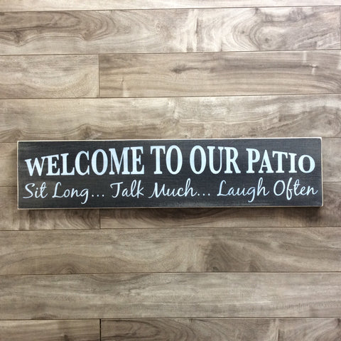 Welcome to our Patio sign - 5.5"x 24" - Pine