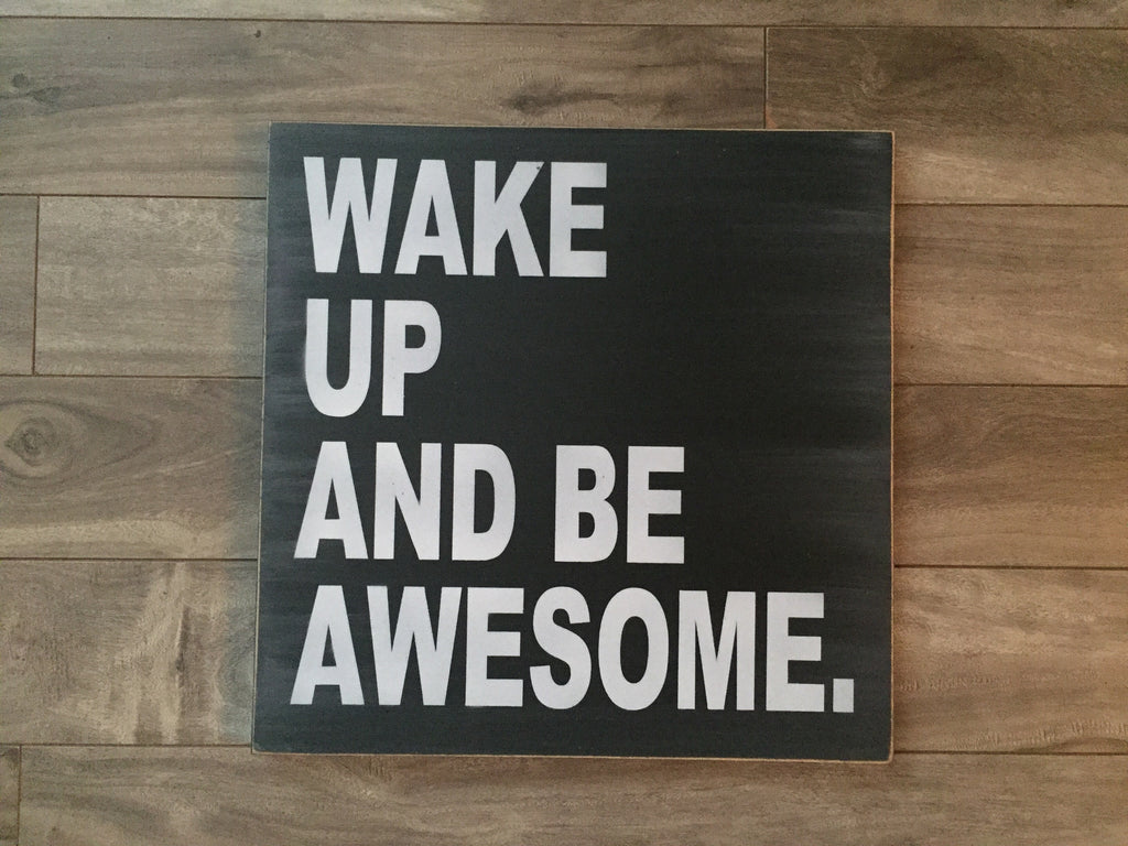 Stock - Wake up and be awesome 12"x12