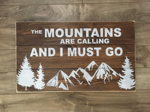 The mountains are calling 10.5" x 18" - Pine