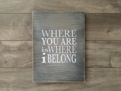Stock - Where you are sign 8"x10"