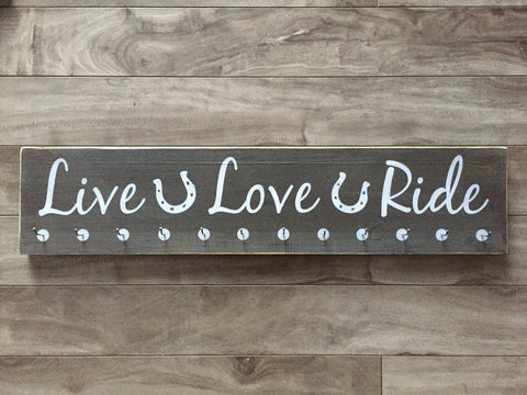 Live Love Ride Horse sign 5.5"x24" - Pine with hooks
