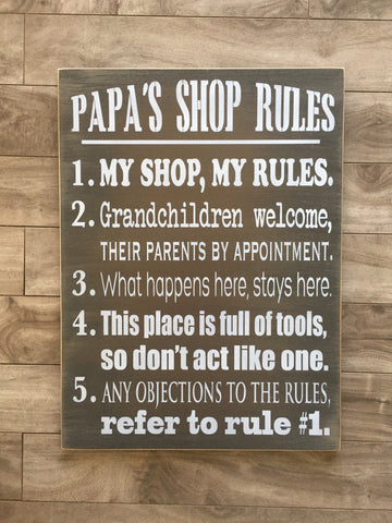 Papa's or Grandpa's Shop Rules sign - 14" x 19" - MDF