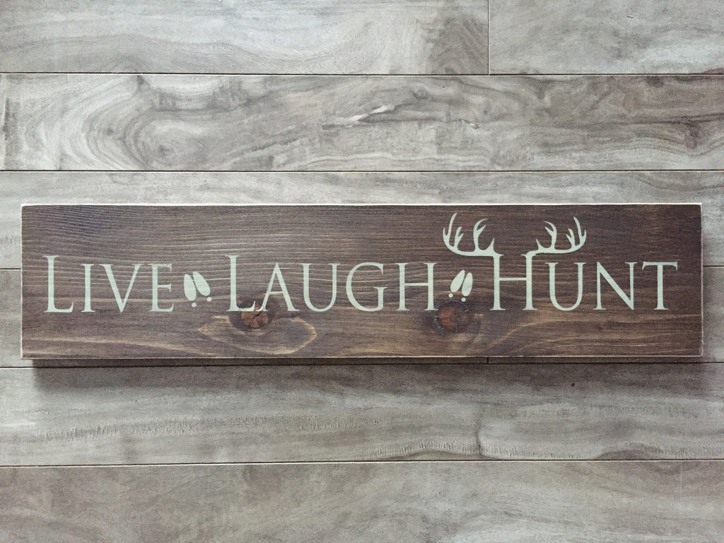 Live Laugh Hunt sign 5.5" x 24" - Pine