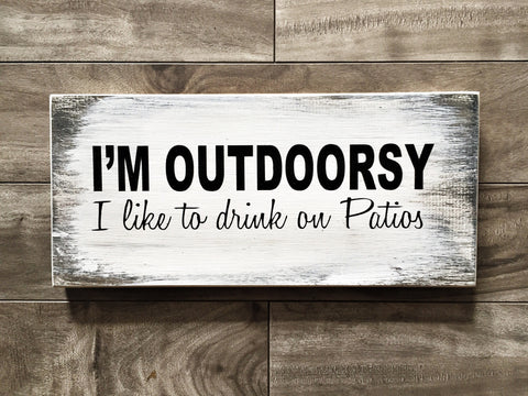 I'm outdoorsy sign - 5.5"x 12" - Pine