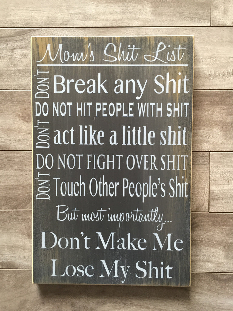 Mom's shit list sign - 9" x 14" - MDF
