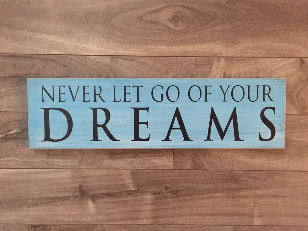 Stock - Never let go of your dreams 4.25"x16"