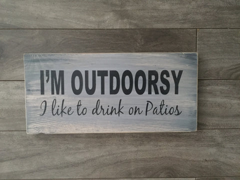Stock - I'm outdoorsy sign 5.5"x12" on pine