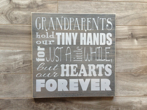 Grandparents hold our tiny hands sign - 12" x 12" - MDF